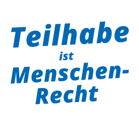 Teilhabe ist Menschenrecht